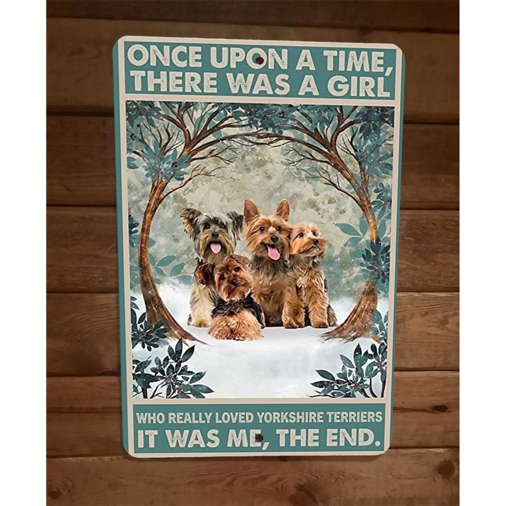Once Was a‎ Girl That Loved Yorkie Dogs 8x12 Metal Wall Sign Animal Poster
